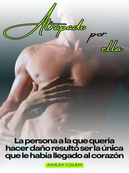 Title details for Atrapado por ella by Ashley Colem - Available